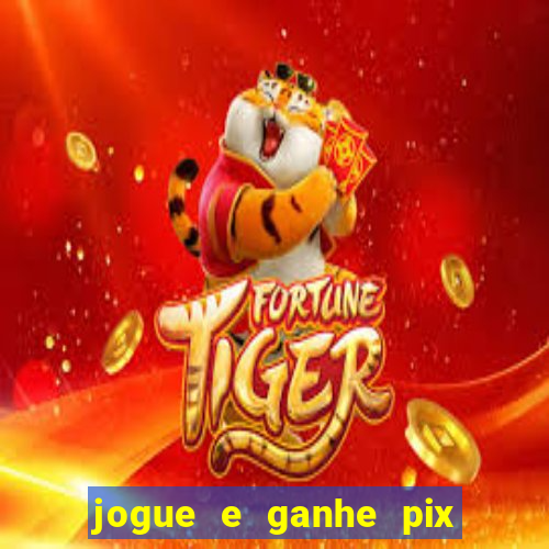 jogue e ganhe pix na hora